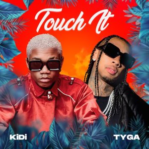 Kidi Tyga Touch It remix music song mp3